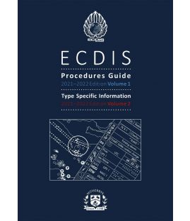 ECDIS Procedures Guide 2021-2022 Edition Volume 1, Type Specific Information 2021-2022 Volume 2