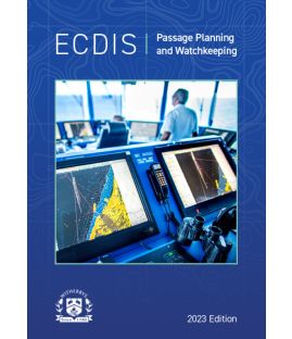 ECDIS Passage Planning & Watchkeeping 2023 Edition