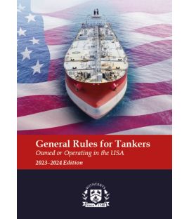General Rules for Tankers, Owned or Operating in the USA - 2023-2024 Edition
