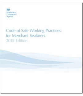 Code of Safe Working Practices for Merchant Seafarers 2015 Consolidated Edition