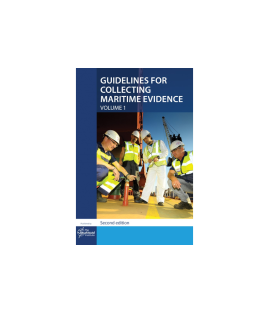 Guidelines for Collecting Maritime Evidence, Vol 1 (Second Edition) 