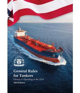 General Rules for Tankers, Owned or Operating in the USA - 2025 Edition