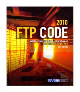 2010 Fire Test Procedures (FTP) Code, 2012 Ed