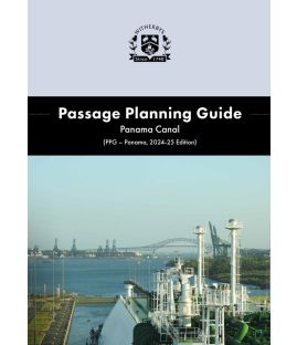 Passage Planning Guide: Panama Canal - (PPG - Panama, 2024-25 Edition)
