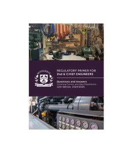 Regulatory Primer for 2nd & Chief Engineers: Questions and Answers Covering Current and New Regulations 